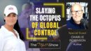 Mel K & Author Charlie Robinson | Slaying the Octopus of Global Control