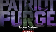 Patriot Purge Part 1 - Tucker Carlson Originals