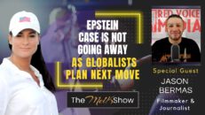 Mel K & Jason Bermas | Epstein Case is Not Going Away as Globalists Plan Next Move