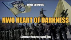 THE NWO'S HEART OF DARKNESS | JAMES GRUNDVIG - SGT Report
