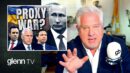 ENOUGH: Which GOP Candidates Will Lead Us to War with Russia? - Glenn TV