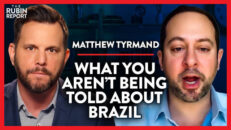 Debunking the Media's Lies About Events in Brazil | Matthew Tyrmand - Rubin Report