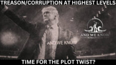 TREASON at the HIGHEST LEVELS, Time for the PLOT TWIST, DOCS are HERE. PRAY! - And We Know