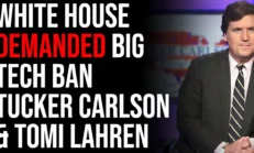 White House DEMANDED Big Tech BAN Tucker Carlson & Tomi Lahren In Shocking Revelation - Timcast IRL