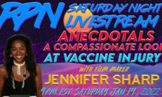 Anecdotals. An Honest Look at Vaccine Injury w/ Jennifer Sharp on Sat. Night Livestream - RedPill78