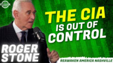 The CIA Has Been Out Of Control For 50 Years! - Roger Stone | ReAwaken America Nashville
