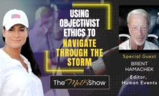 Mel K & Brent Hamachek | Using Objectivist Ethics to Navigate Through the Storm