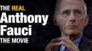 The Real Anthony Fauci (FULL MOVIE)