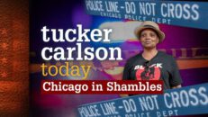 Tucker Carlson Today - Chicago in Shambles