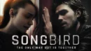 Songbird 2020 based on the COVID-19 pandemic (FULL MOVIE) [FULL HD]
