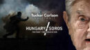 Tucker Carlson Originals: Hungary vs Soros