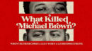 “What Killed Michael Brown?” [2020] (FULL MOVIE)