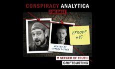 Clickbait Griftbusting w/ M Seeker of Truth - Jordan Sather, Conspiracy Analytica Podcast