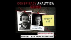 Hunting Lies and False Narratives w/ Burning Bright - Jordan Sather, Conspiracy Analytica Podcast