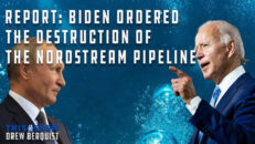 Biden Ordered Sabotage of Nordstream Pipeline | O'Keefe On Forced Leave at Project Veritas - Drew Berquist