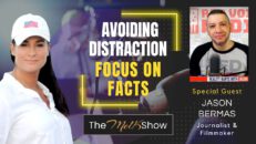 Mel K & Jason Bermas | Avoiding Distraction - Focus on Facts