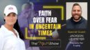 Mel K & Jackson Lahmeyer | Faith Over Fear in Uncertain Times