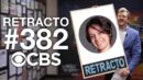 Retracto #382: CBS News' Irina Ivanova Becomes Best Known For FAILING to Discredit Project Veritas