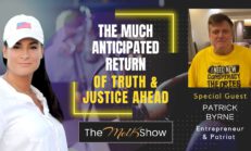 Mel K & Patrick Byrne | The Much Anticipated Return of Truth & Justice Ahead
