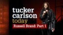 Tucker Carlson Today - Russell Brand Part 1