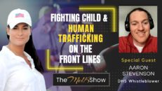 Mel K & DHS Whistleblower Aaron Stevenson | Fighting Child & Human Trafficking on the Front Lines