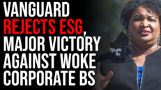 Vanguard REJECTS ESG, Major Victory Against Woke Corporate BS - Timcast IRL
