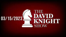 The David Knight Show Unabridged 03/15/23