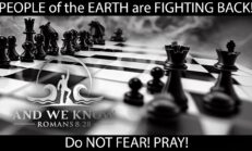The PEOPLE of the EARTH are FIGHTING BACK! Do NOT FEAR! PRAY! - And We Know
