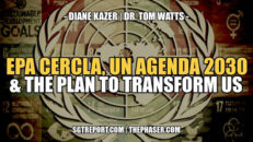 EPA CERCLA, UN AGENDA 2030 & THE PLAN TO TRANSFORM THE USA | KAZER & WATTS - SGT Report