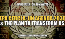 EPA CERCLA, UN AGENDA 2030 & THE PLAN TO TRANSFORM THE USA | KAZER & WATTS - SGT Report
