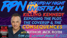 The Consequences of Killing Kennedy with Jack Roth on Sat Night Livestream - RedPill78