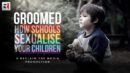 #Groomed - How SCHOOLS Sexualise YOUR Children