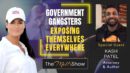 Mel K & Kash Patel | Government Gangsters Exposing Themselves Everywhere