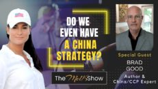Mel K & Author Brad Good | Do We Even Have a China Strategy?
