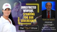 Mel K & Frank Gaffney | Unrestricted Warfare, Standing for Our Sovereignty & the Traitors Within