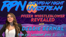 Pfizer Whistleblower Debbie Bernal Revealed on Sat. Night Livestream - RedPill78