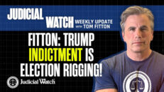 Trump Indictment is Election Rigging! Biden Dog Bite Coverup! Big Tech Censorship Update - Tom Fitton, Judicial Watch