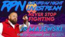 Never Stop Fighting with JR Majewski on Sat. Night Livestream - RedPill78