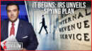 IT BEGINS: IRS Unveils Spying Plan - Sekulow, American Center For Law And Justice