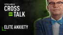 CrossTalk | Home Edition | Elite Anxiety