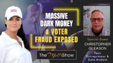Mel K & Christopher Gleason | Massive Dark Money & Voter Fraud Exposed