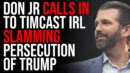 Donald Trump Jr CALLS IN To Timcast IRL SLAMMING Political Persecution Of Trump