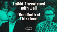 Authoritarian “Congresswoman” Threatens Matt Taibbi w/ Jail Over #TwitterFiles, BuzzFeed News Shuts Down, & Media Blackout on DOJ Indictments | SYSTEM UPDATE - Glenn Greenwald