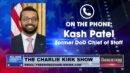 Kash Patel Joins The Charlie Kirk Show To Discuss The Classified Intel Leak