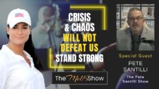 Mel K & Pete Santilli | Crisis & Chaos Will Not Defeat Us - Stand Strong
