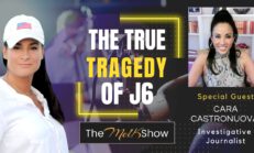 Mel K & Cara Castronuova | The True Tragedy of J6 & Why We Must Wake Up Now