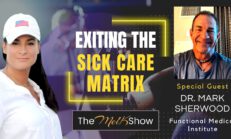 Mel K & Dr. Mark Sherwood | Exiting the Sick Care Matrix