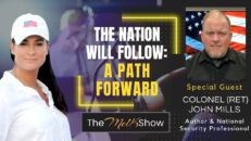 Mel K & Colonel (Ret) John Mills | The Nation Will Follow: A Path Forward