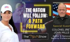 Mel K & Colonel (Ret) John Mills | The Nation Will Follow: A Path Forward