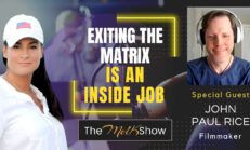Mel K & Filmmaker John Paul Rice | Exiting the Matrix is an Inside Job